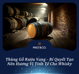 Thùng Gỗ Rượu Vang - Bí Quyết Để Tạo Nên Hương Vị Tinh Tế Cho Whisky