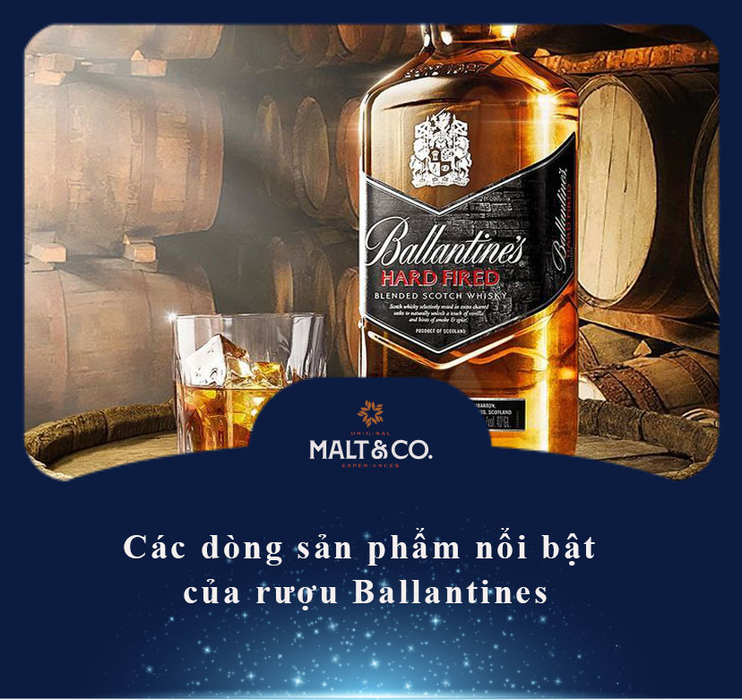 Các dòng sản phẩm nổi bật của Ballantines