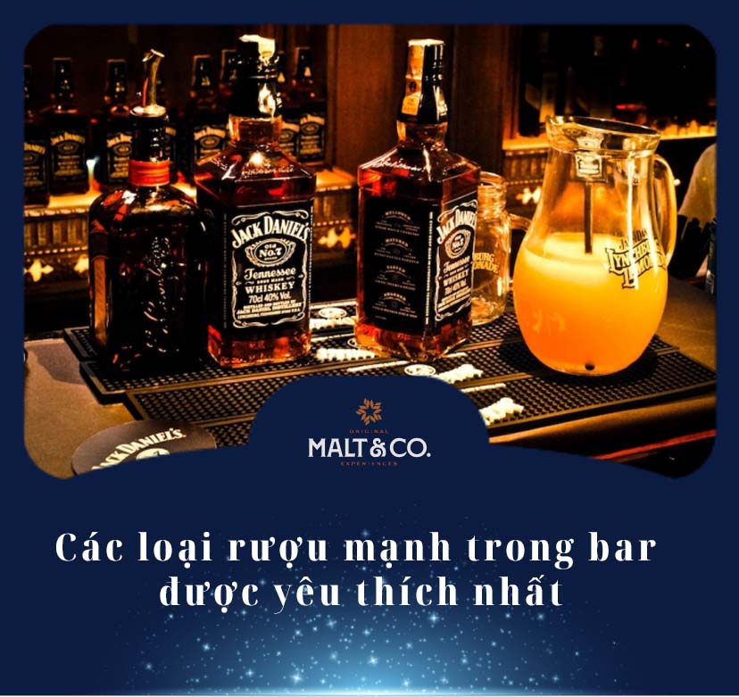 Các loại rượu mạnh trong bar được yêu thích nhất