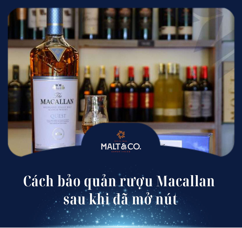 Cách bảo quản rượu Macallan sau khi đã mở nút