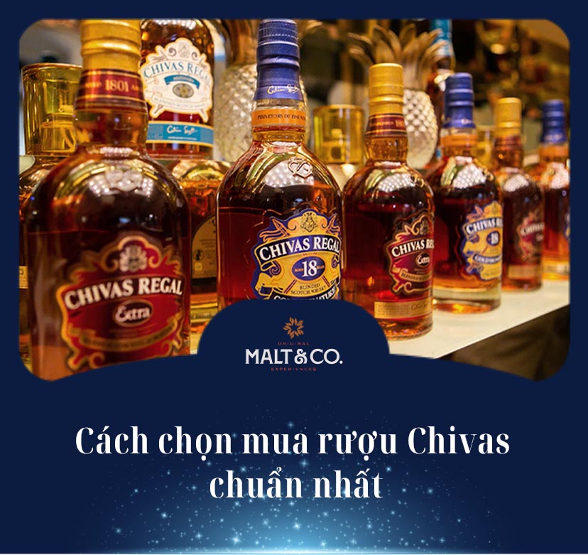 Cách chọn mua rượu Chivas chuẩn nhất từ lời khuyên của chuyên gia