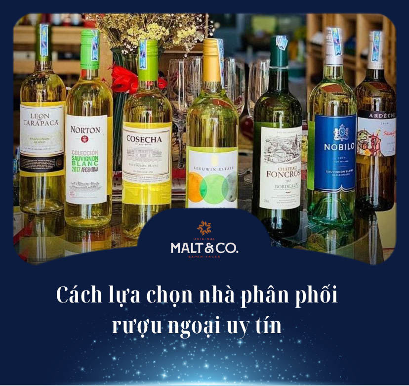 Cách lựa chọn nhà phân phối rượu ngoại uy tín 