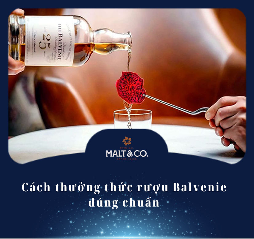 Cách thưởng thức rượu Balvenie đúng chuẩn