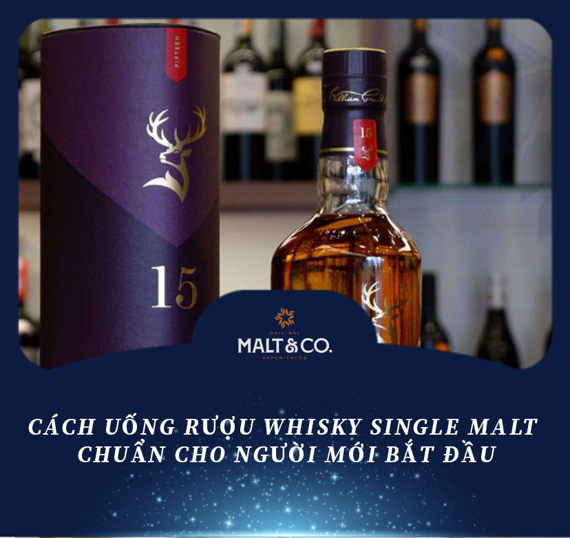 Cách uống rượu whisky single malt chuẩn cho người mới bắt đầu?