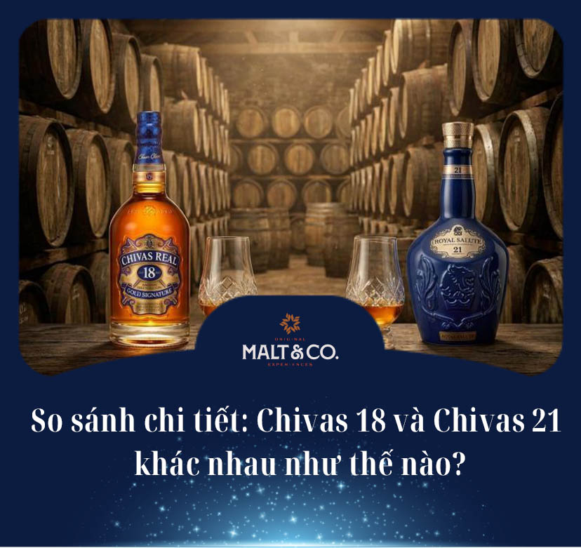 So sánh chi tiết: Chivas 18 và Chivas 21 khác nhau như thế nào?