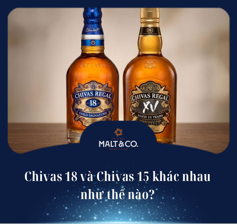 Chivas 18 và Chivas 15 khác nhau như thế nào? 