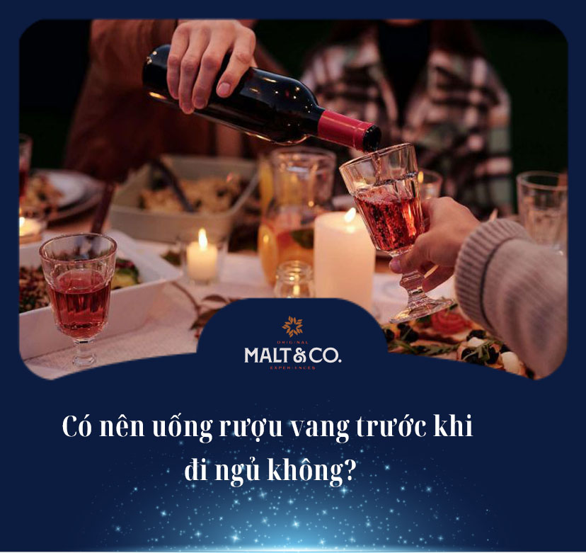 Giải đáp thắc mắc có nên uống rượu vang trước khi đi ngủ không?