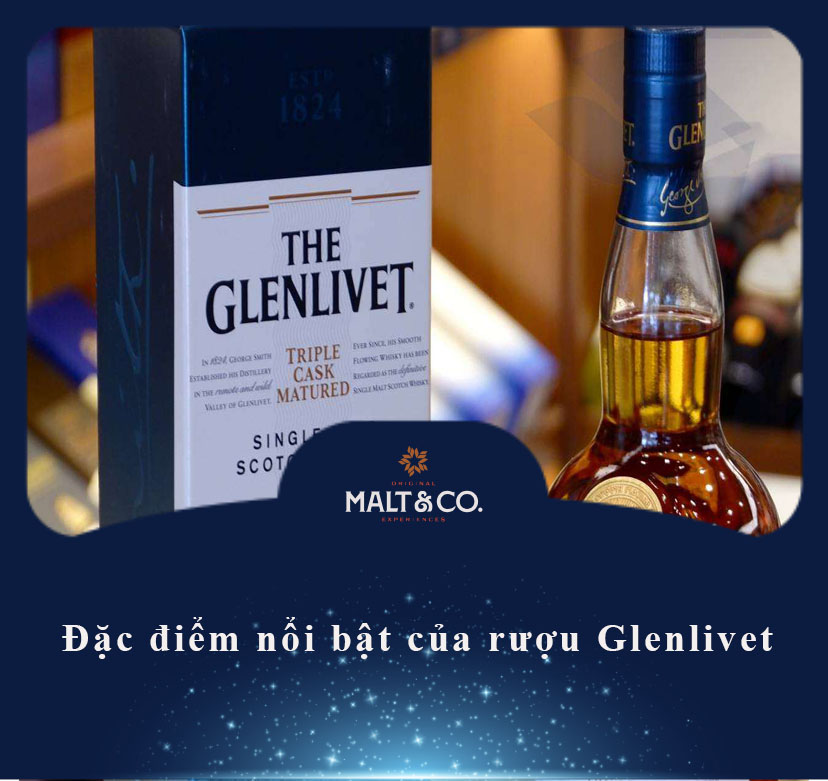 Đặc điểm nổi bật của rượu Glenlivet 