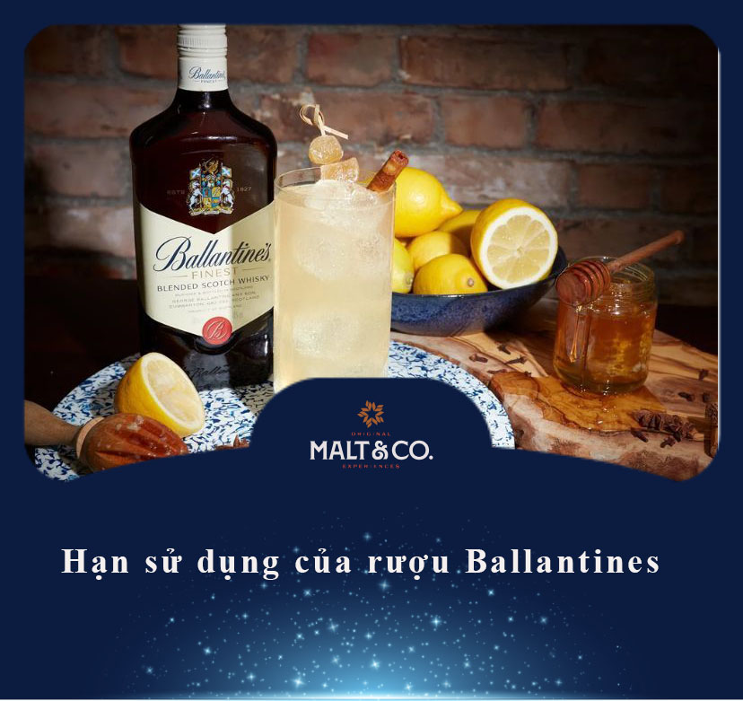 Hạn sử dụng của rượu Ballantines