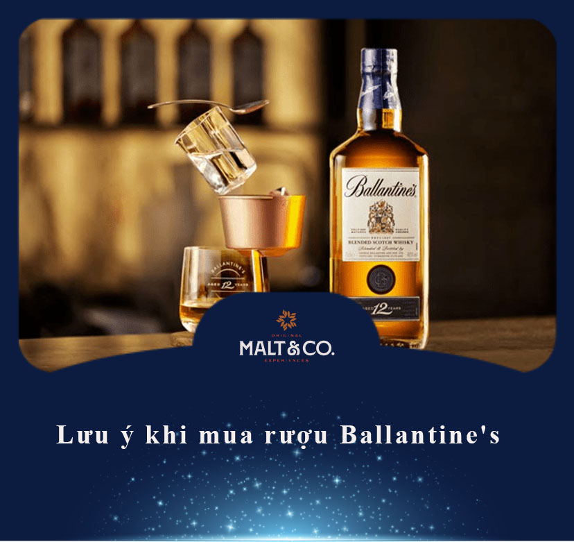 Lưu ý khi mua rượu Ballantine's