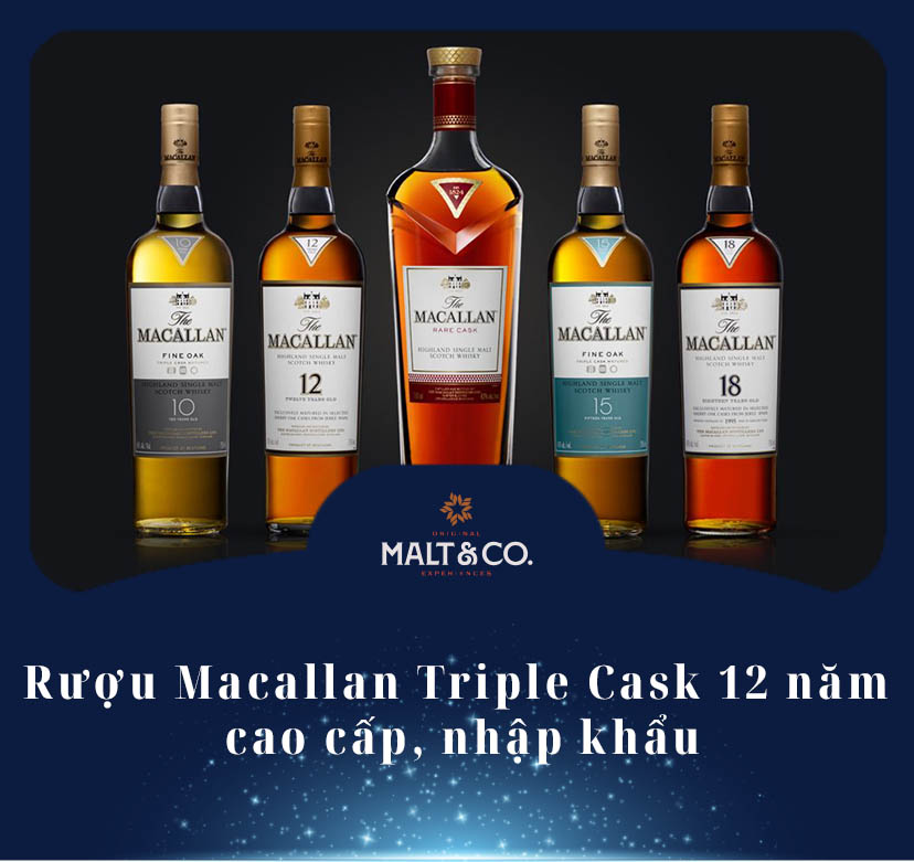 Rượu Macallan Triple Cask 12 năm cao cấp, nhập khẩu