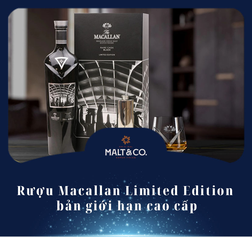 Rượu Macallan Limited Edition bản giới hạn cao cấp