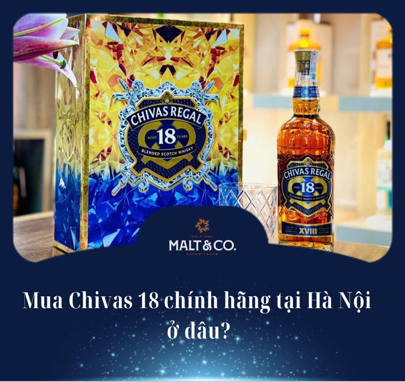 Mua Chivas 18 chính hãng tại Hà Nội ở đâu?