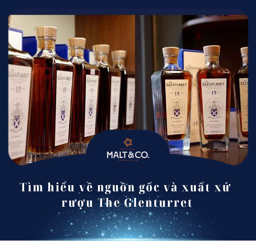Tìm hiểu về nguồn gốc và xuất xứ rượu The Glenturret