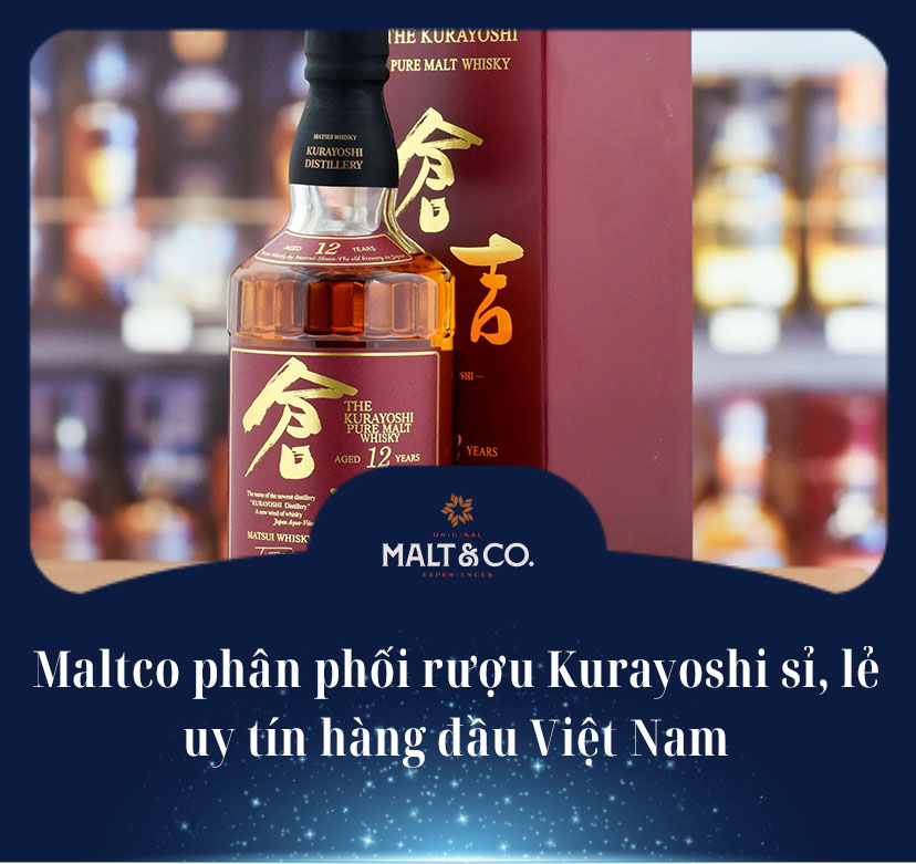 Maltco phân phối rượu Kurayoshi sỉ, lẻ uy tín hàng đầu Việt Nam 