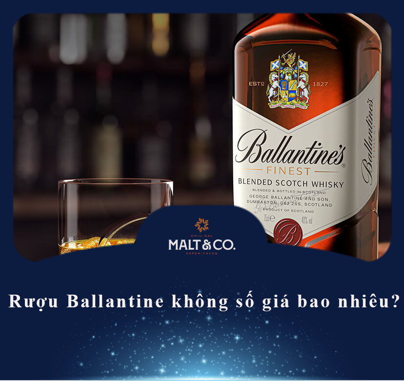 Rượu Ballantine không số giá bao nhiêu?