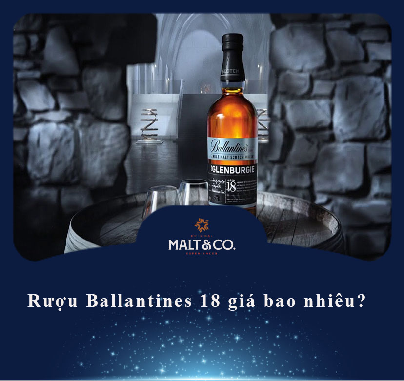 Rượu Ballantines 18 giá bao nhiêu?