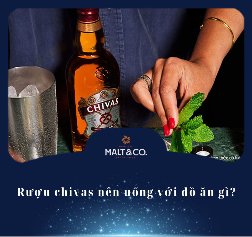 Rượu chivas nên uống với đồ ăn gì? 