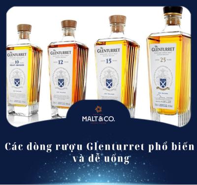 Các dòng rượu Glenturret phổ biến và dễ uống