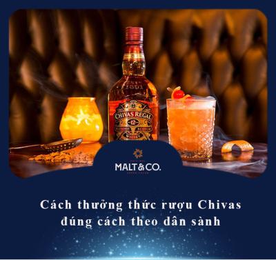 Cách thưởng thức rượu Chivas đúng cách theo dân sành