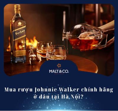 Mua rượu Johnnie Walker chính hãng ở đâu tại Hà Nội?