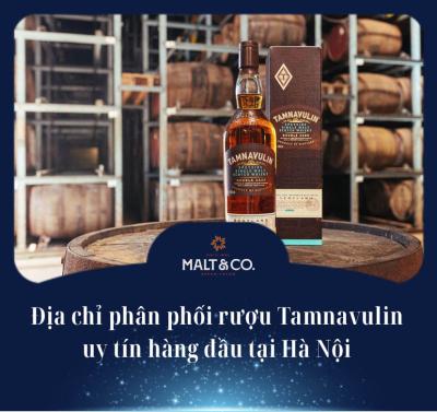 Địa chỉ phân phối rượu Tamnavulin uy tín hàng đầu tại Hà Nội