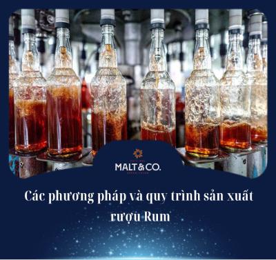 Các phương pháp và quy trình sản xuất rượu Rum