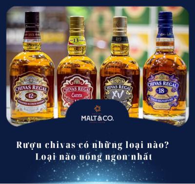 Rượu chivas có những loại nào? Loại nào uống ngon nhất