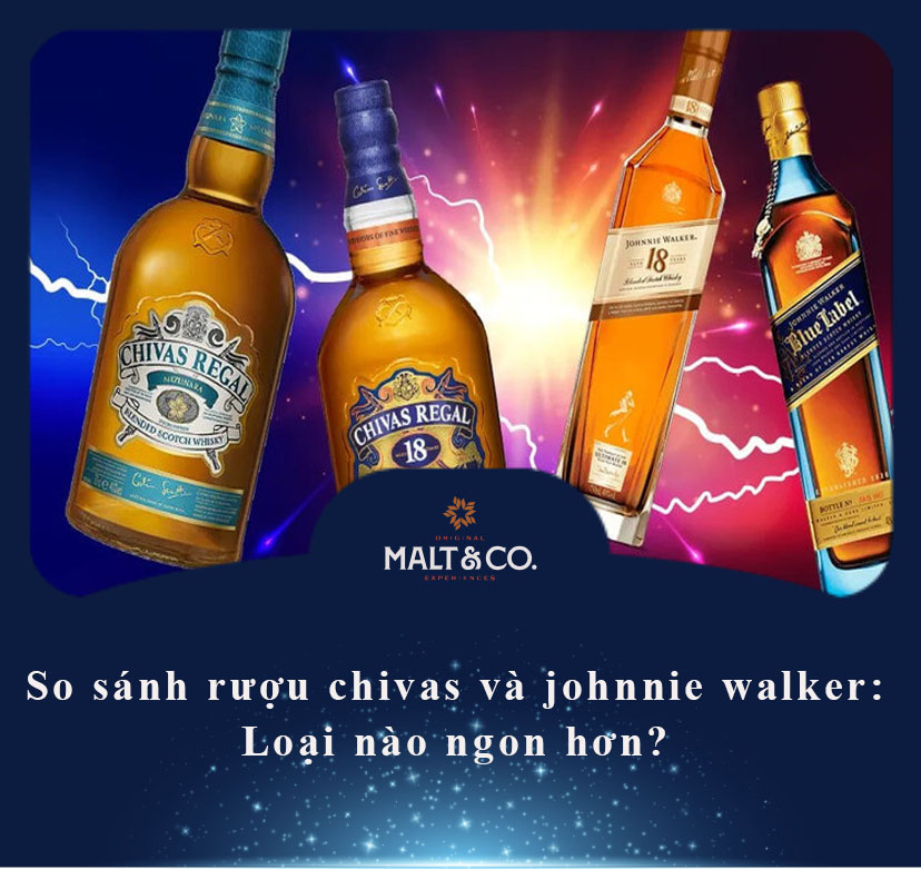 So sánh rượu chivas và johnnie walker: Loại nào ngon hơn? 