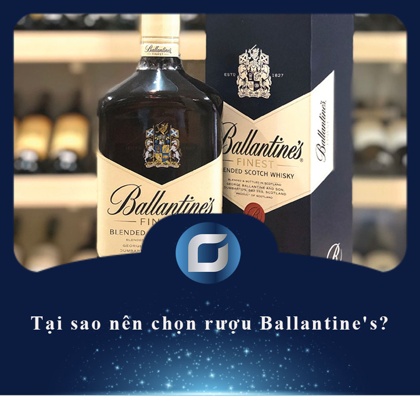 Tại sao nên chọn rượu Ballantine's?