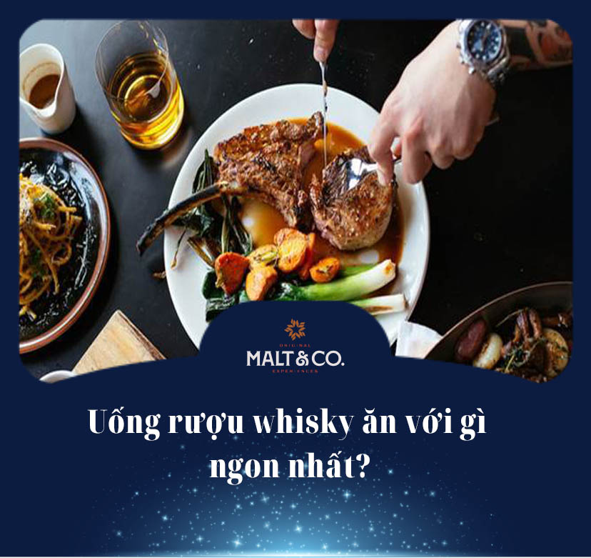 Uống rượu whisky ăn với gì ngon nhất? Top món ăn kết hợp hoàn hảo